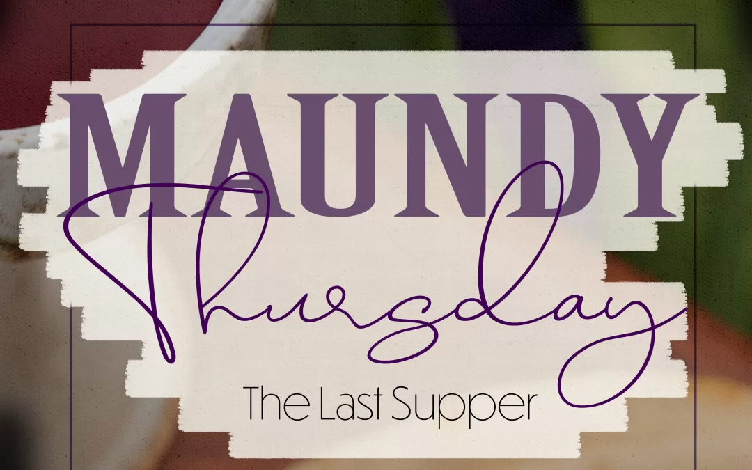 Maundy Thursday The Last Supper