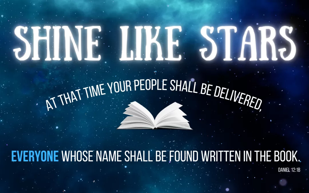 everyone whose name shall be found written in the book. Daniel 12:1b